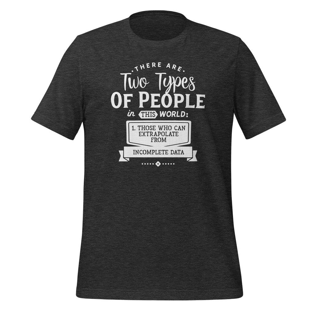 There Only Two Types People Can Extrapolate Incomplete Data product image 5
