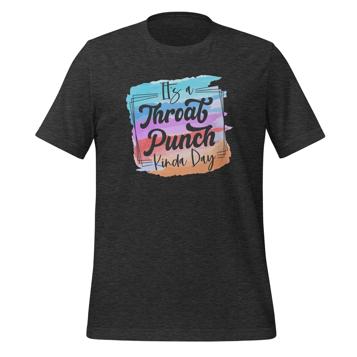 It's A Throat Punch Kinda Day Funny Sarcastic Saying Unisex product image 5