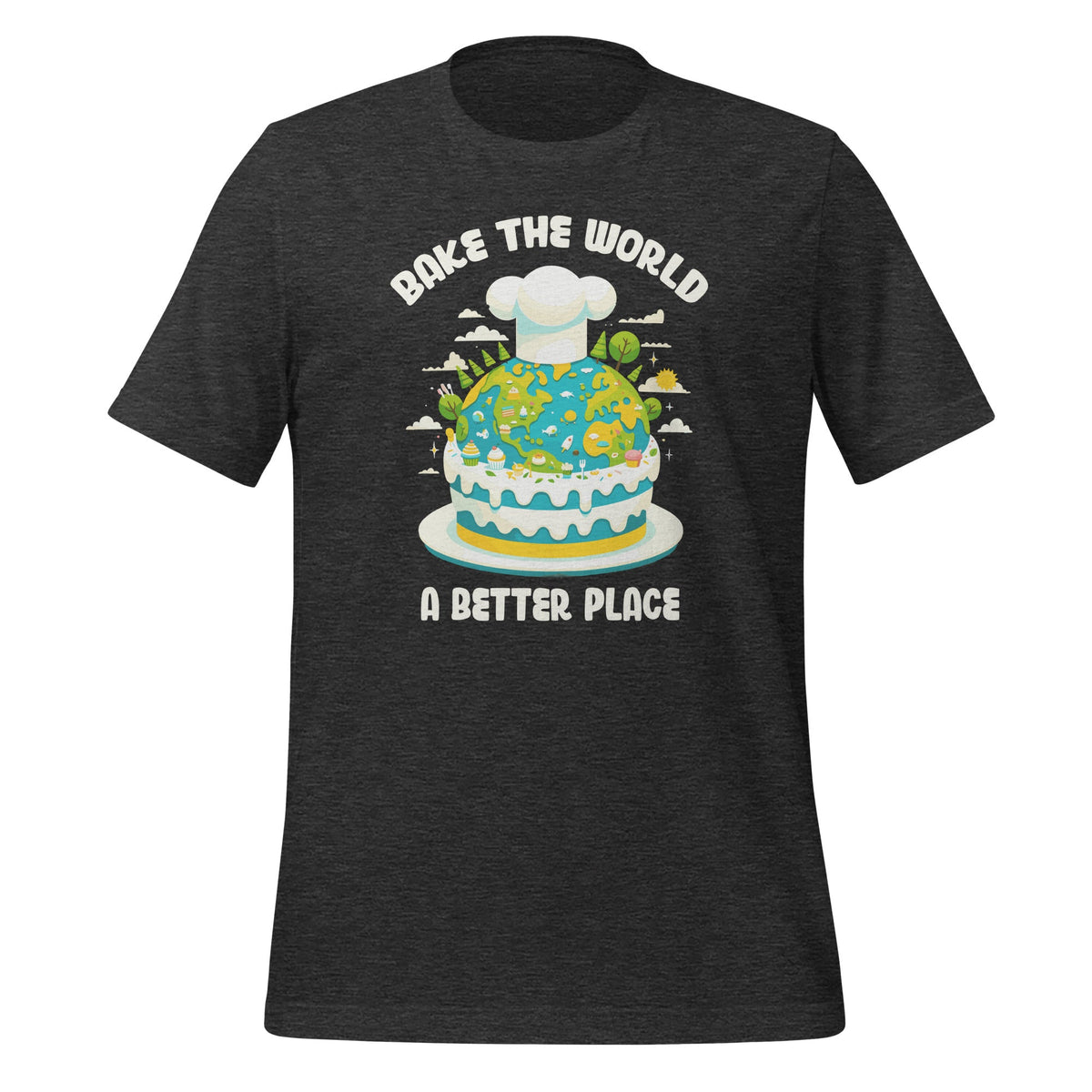 Bake the World a Better Place Funny Cooks Unisex T-Shirt product image 5