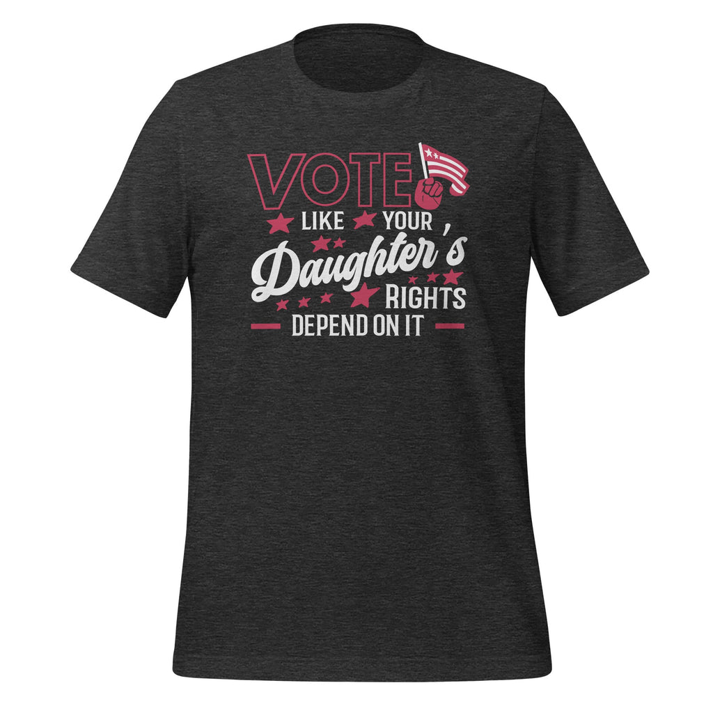 Vote Like Your Daughter's Rights Depend On It Funny Voting product image 5