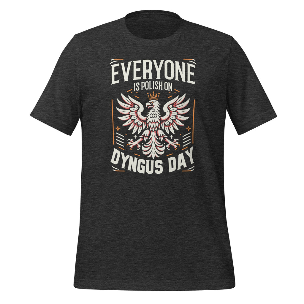 Everyone Is Polish On Dyngus Day Poland Eagle Pride Unisex product image 5