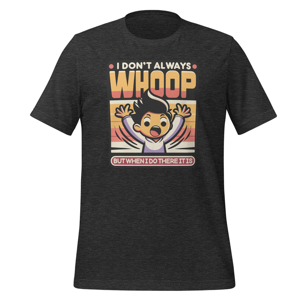 Funny Saying I Don't Always Whoop But When I Do There It Is product image 5