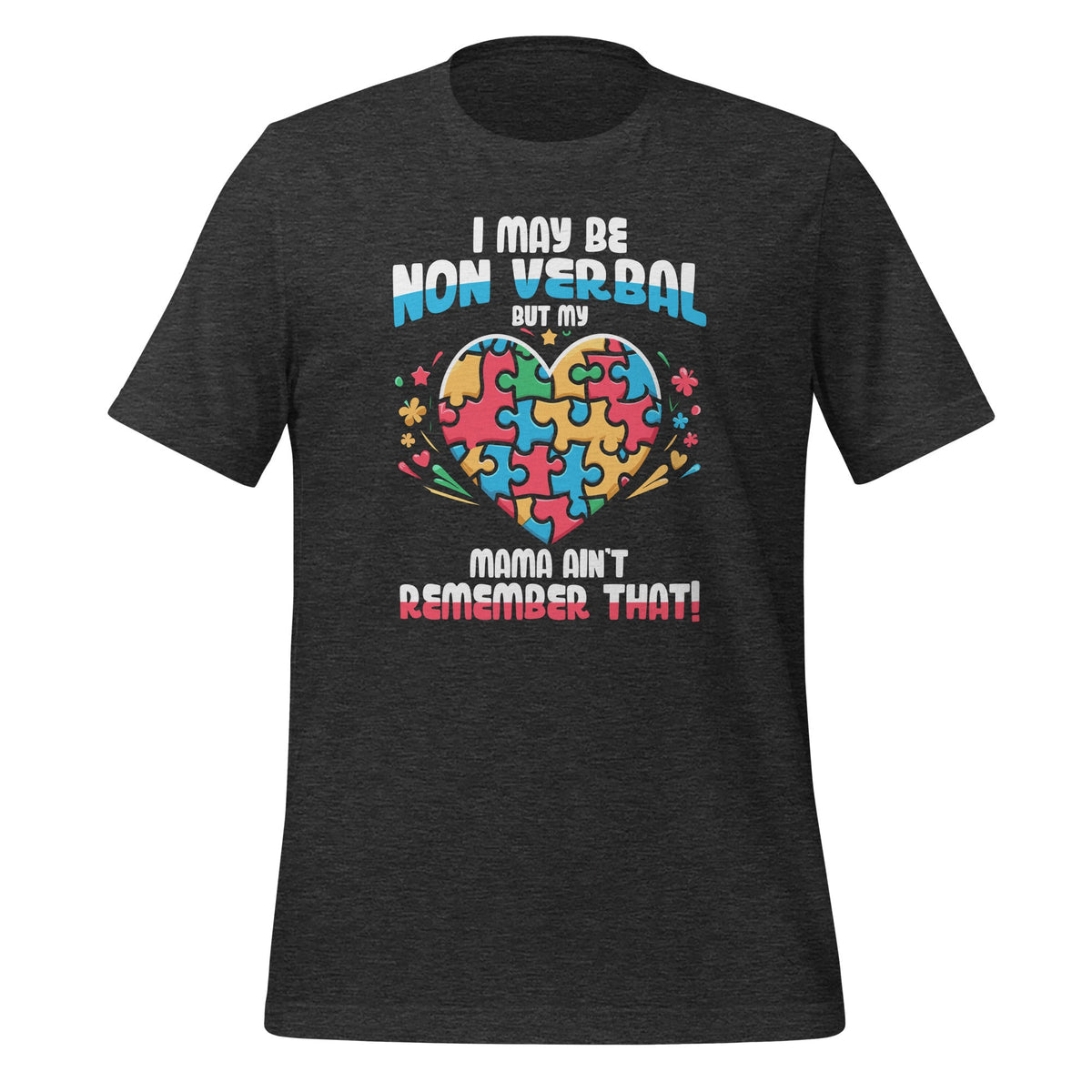 I May Be Non Verbal But My Mama Ain't Remember That Autism product image 5