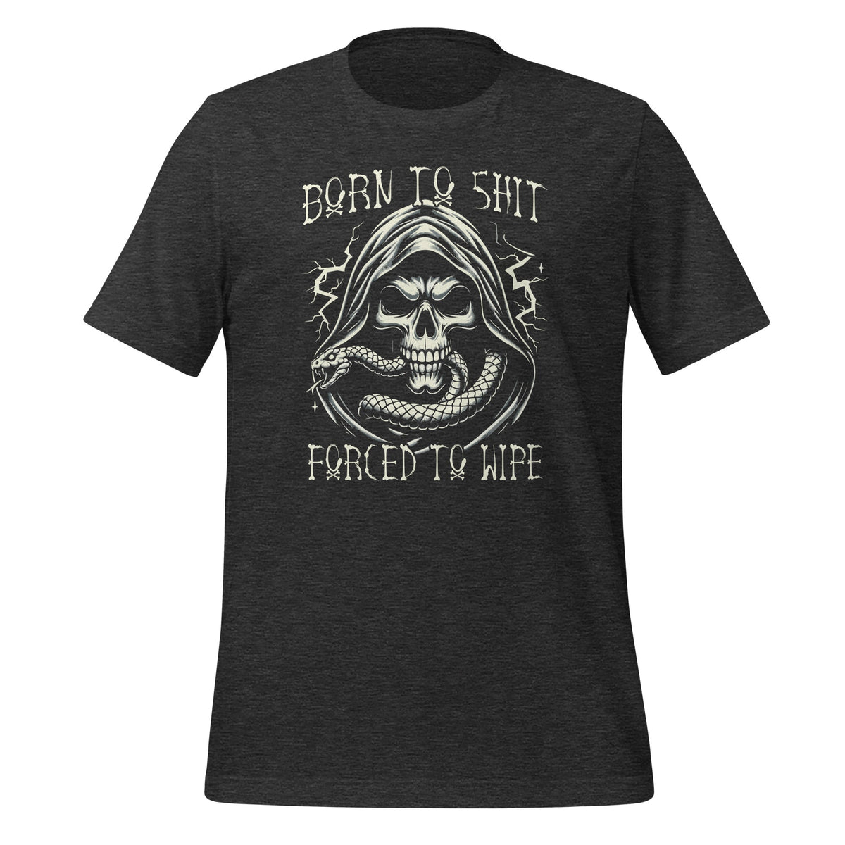 Born To Sht Forced To Wipe Funny Sarcastic Meme Unisex product image 5