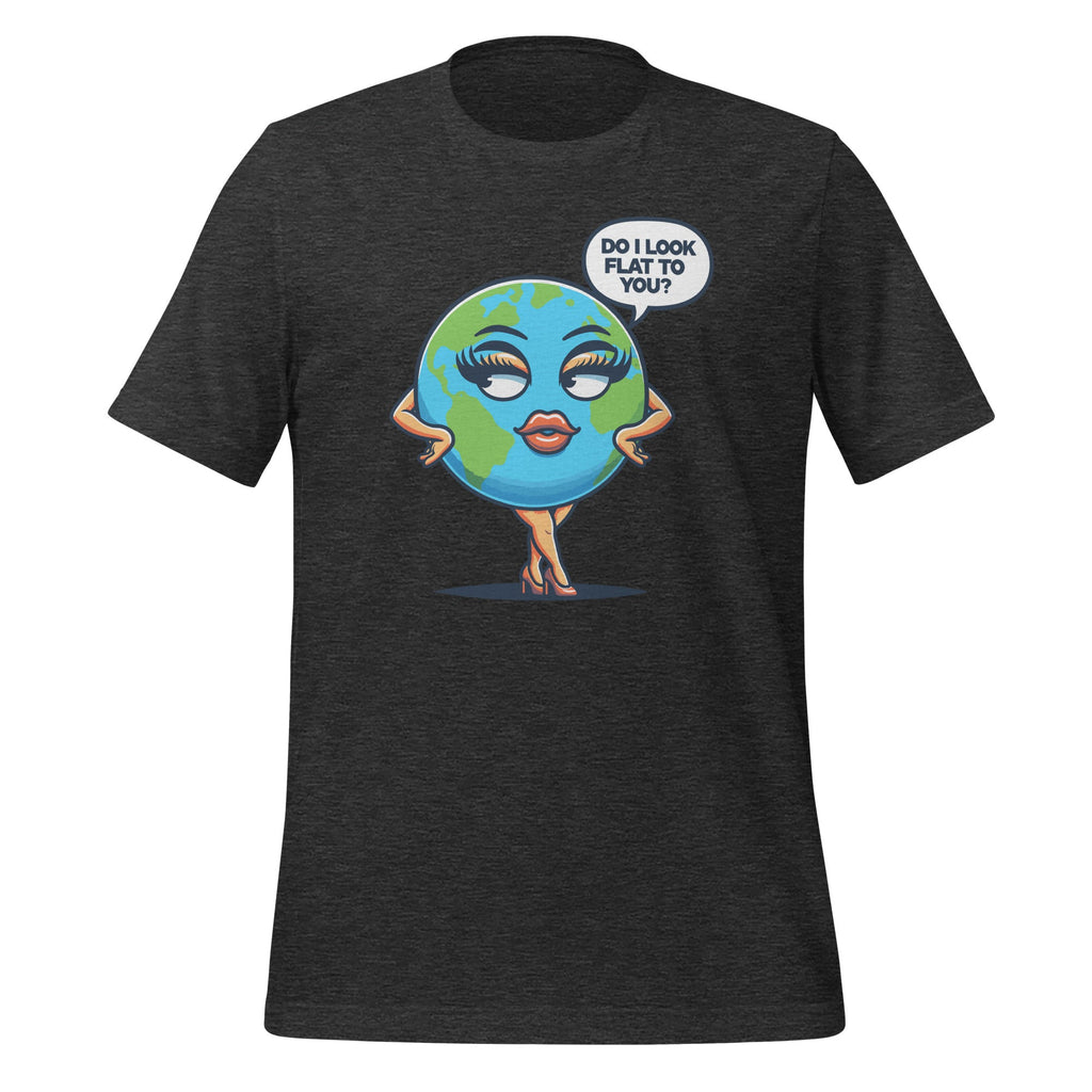 Do I Look Flat To You Earth Day Funny Girls Unisex T-Shirt product image 5