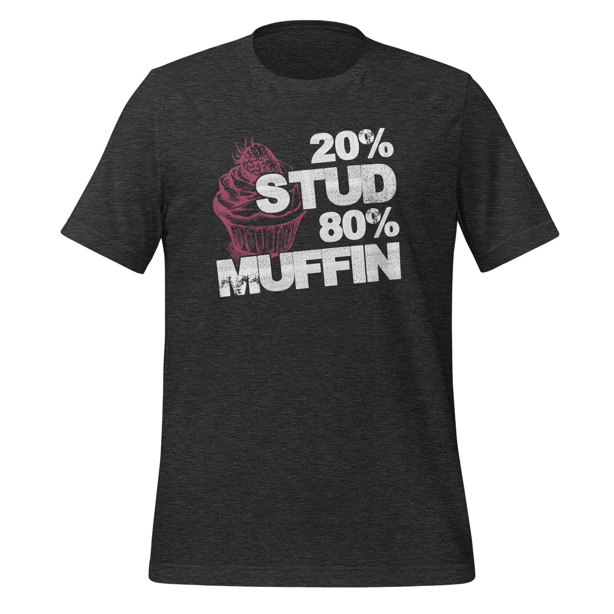 20% Stud 80% Muffin - Funny Sweet Dessert Day Quotes product image 4
