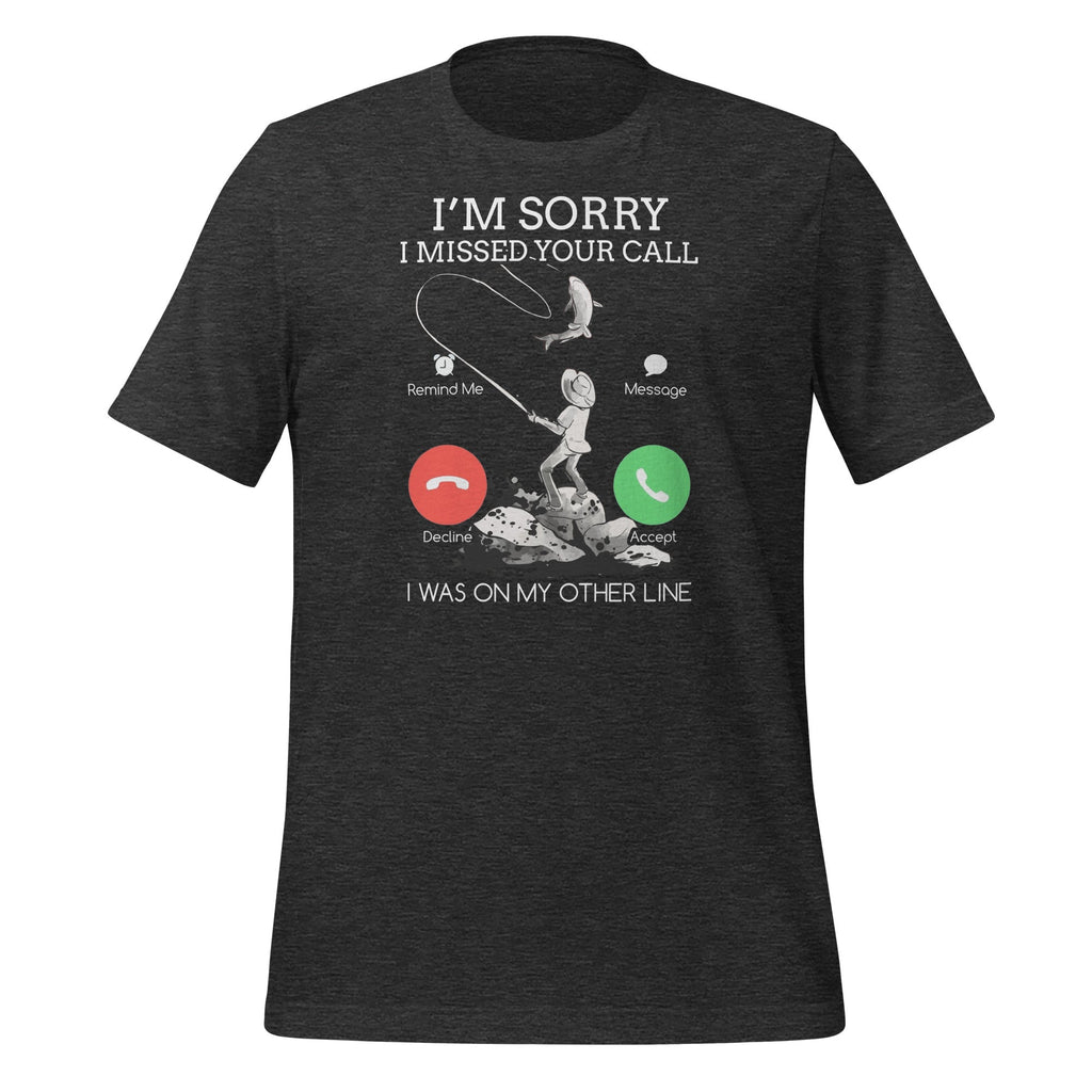 Sorry I Missed Your Call Fishing - I Was On My Other Line product image 5