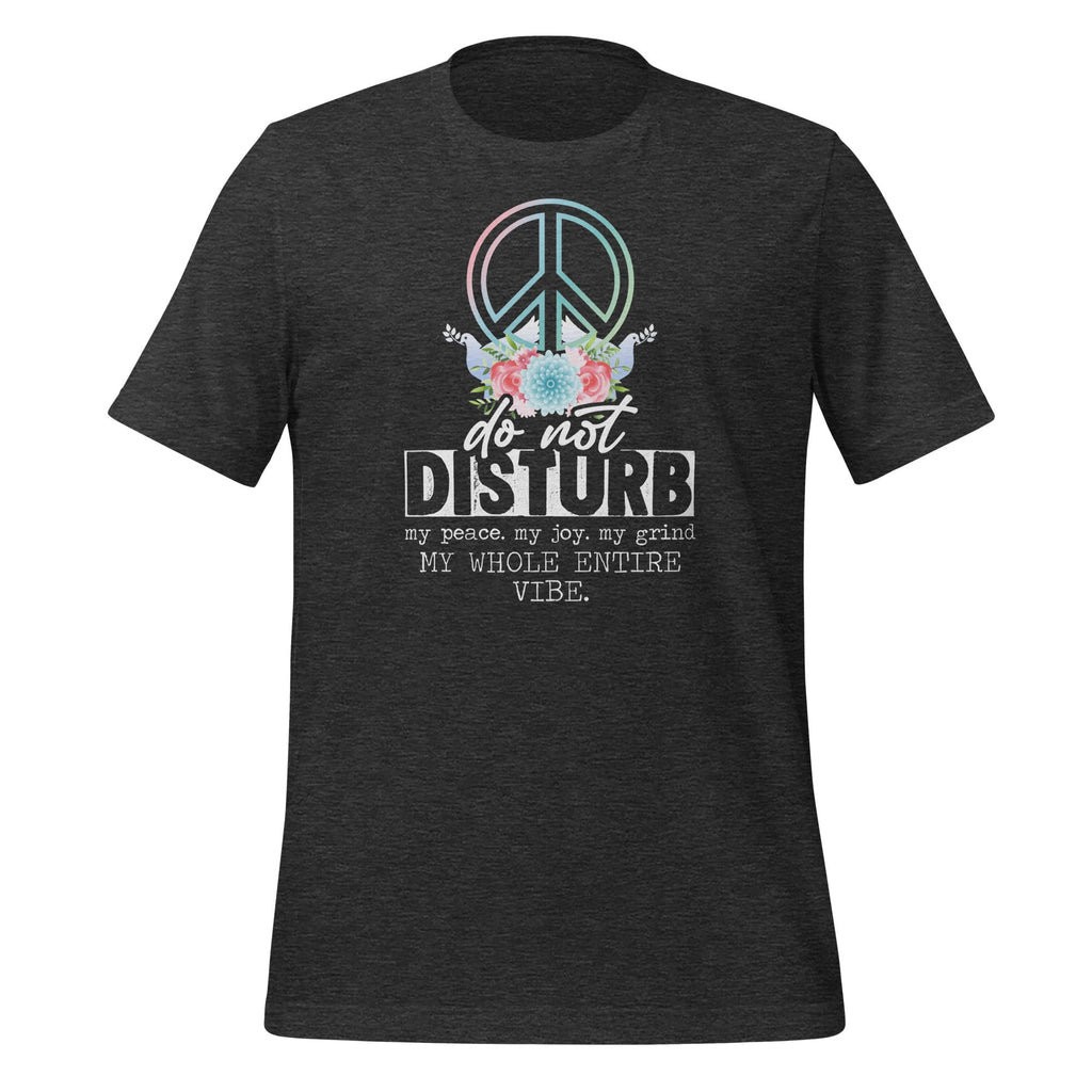 Do Not Disturb My Peace My Joy My Grind My Whole Entire product image 5