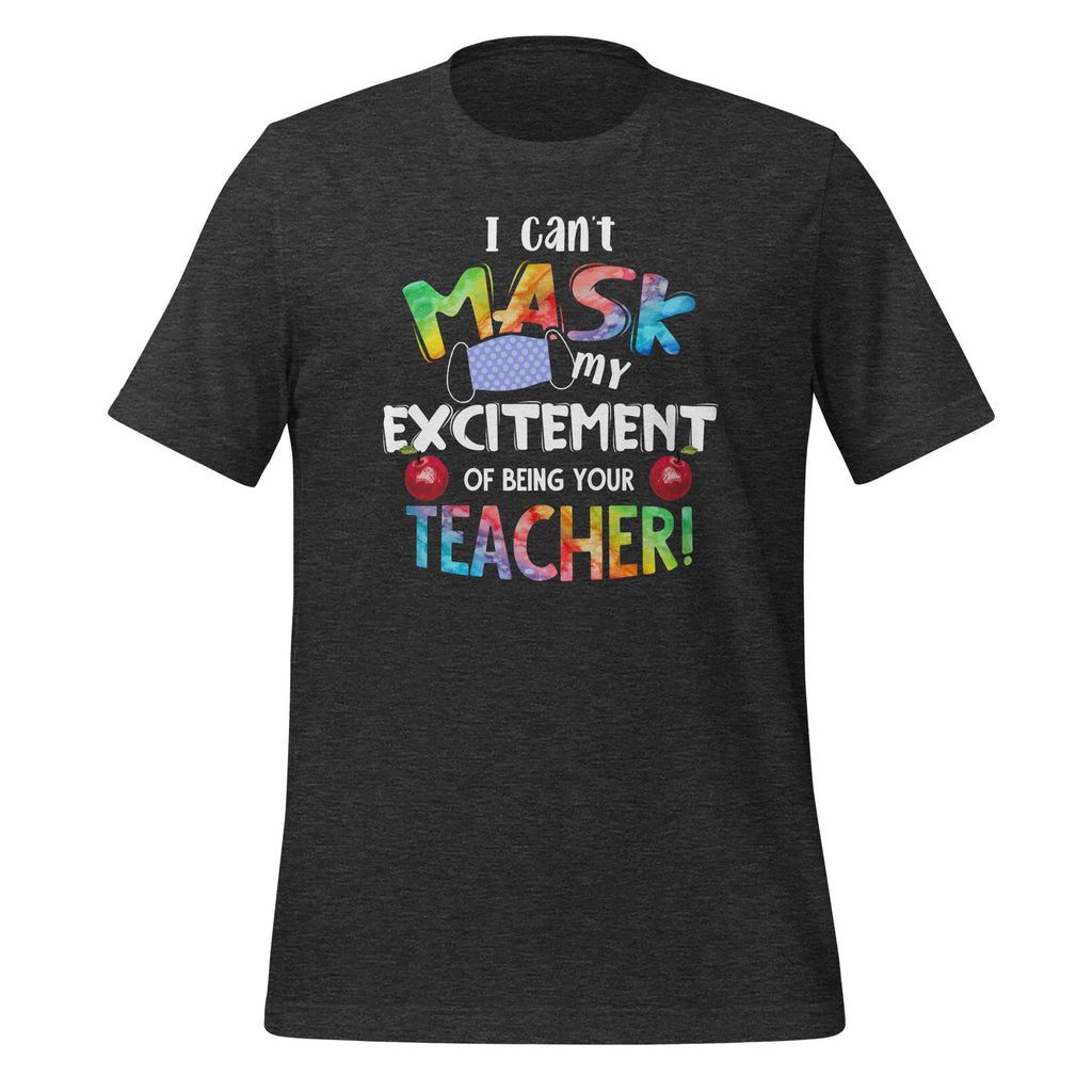 I Can't Mask My Excitement of Being Your Teacher - Fun product image 5