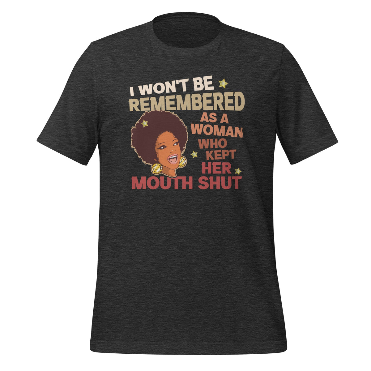 I Wont Be Remembered As A Woman Who Kept Her Mouth Shut product image 5