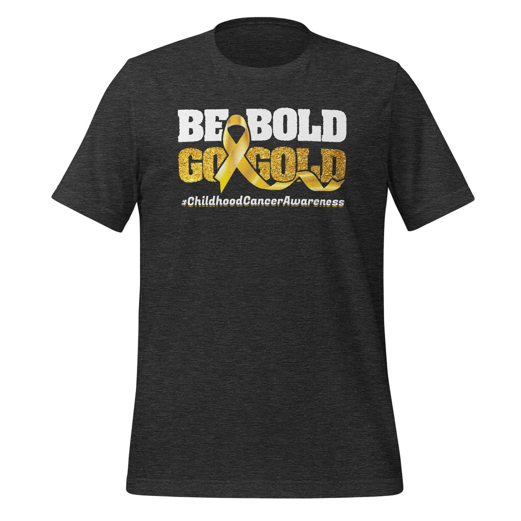 Be Bold Go Gold Childhood Cancer Awareness Motivational product image 5