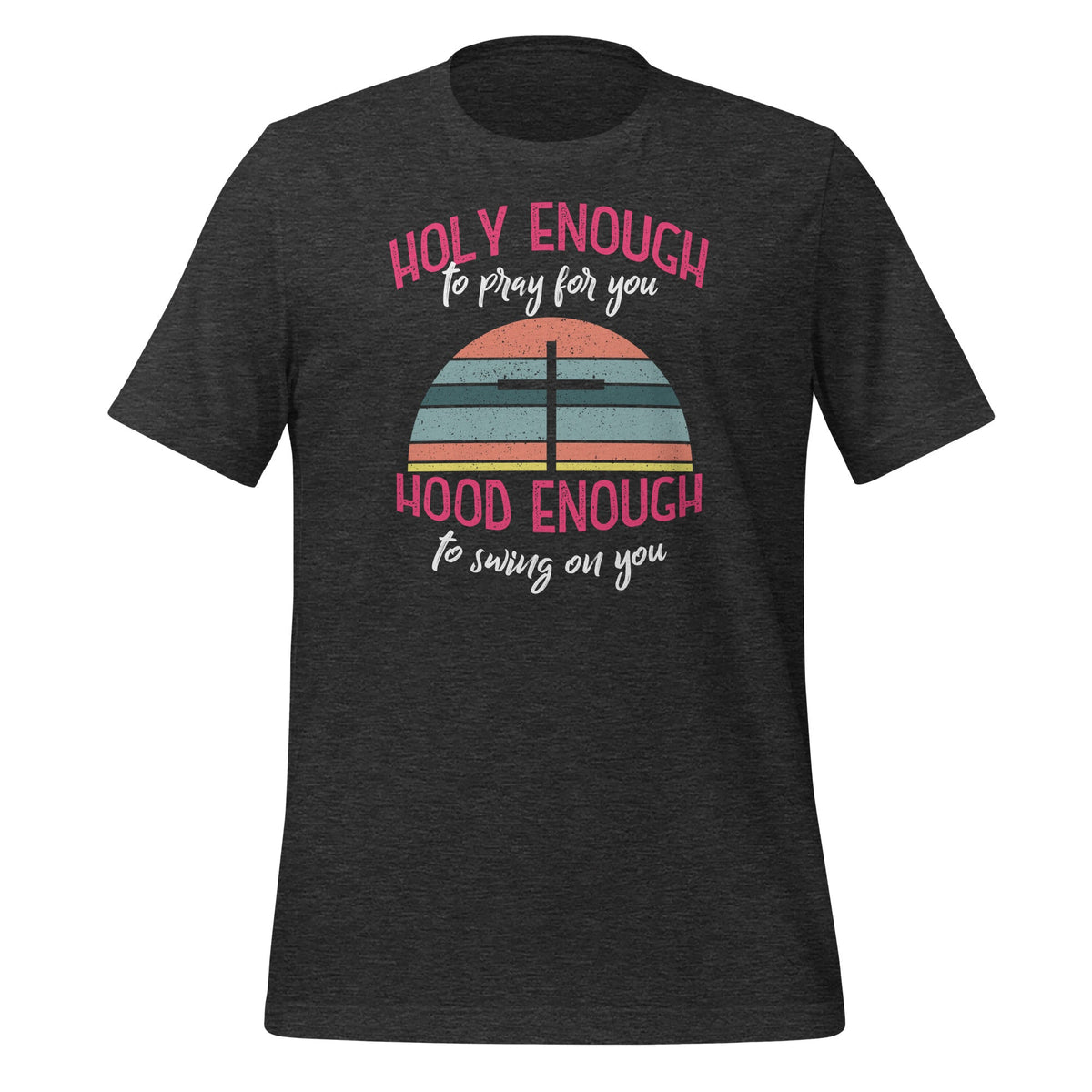Holy Enough To Pray For You - Hood To Swing On Short-Sleeve product image 5