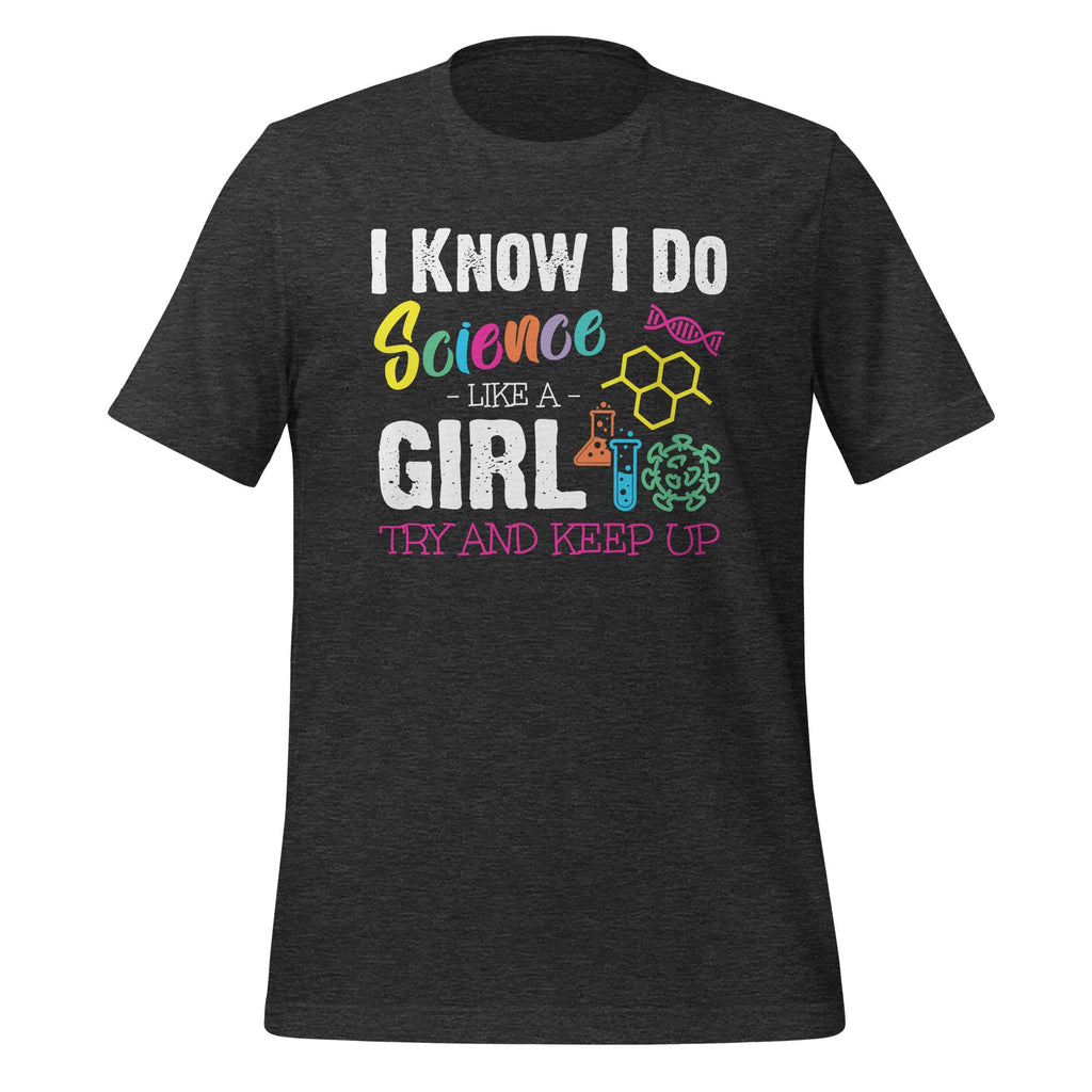 I Know I Do Science Like A Girl Try and Keep Up Scientist product image 5