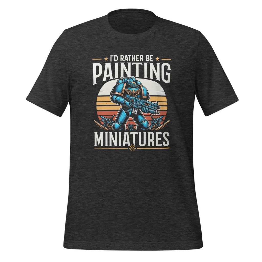 I'd Rather Be Painting Miniatures Wargaming Funny Paint product image 5