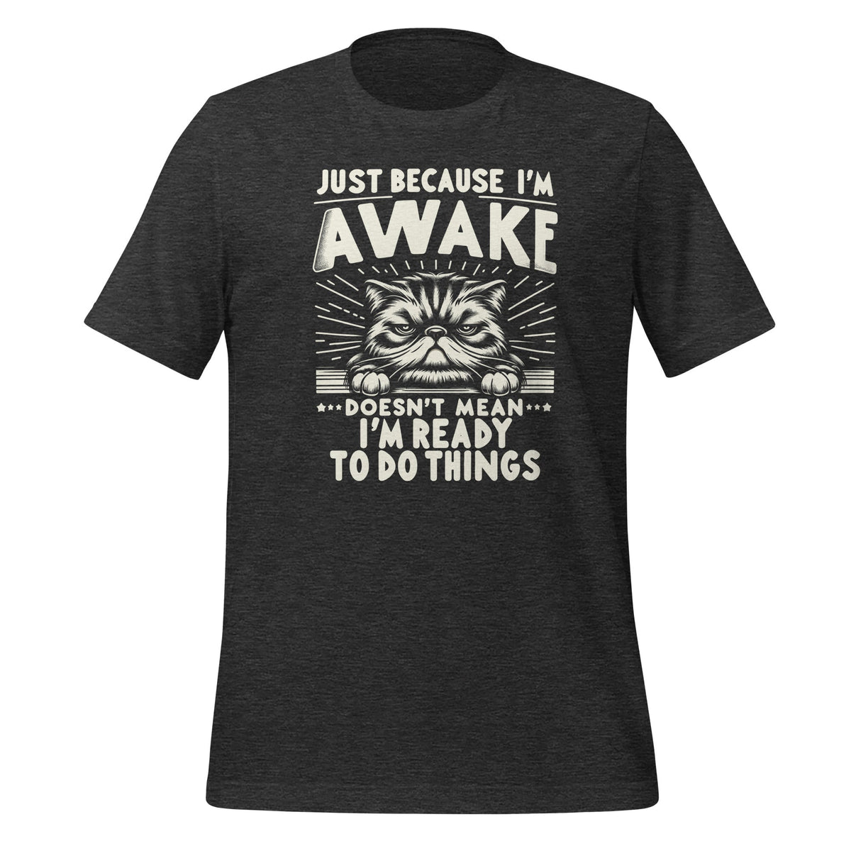 Just Because I'm Awake Doens't Mean I'm Ready Cat Humor product image 5