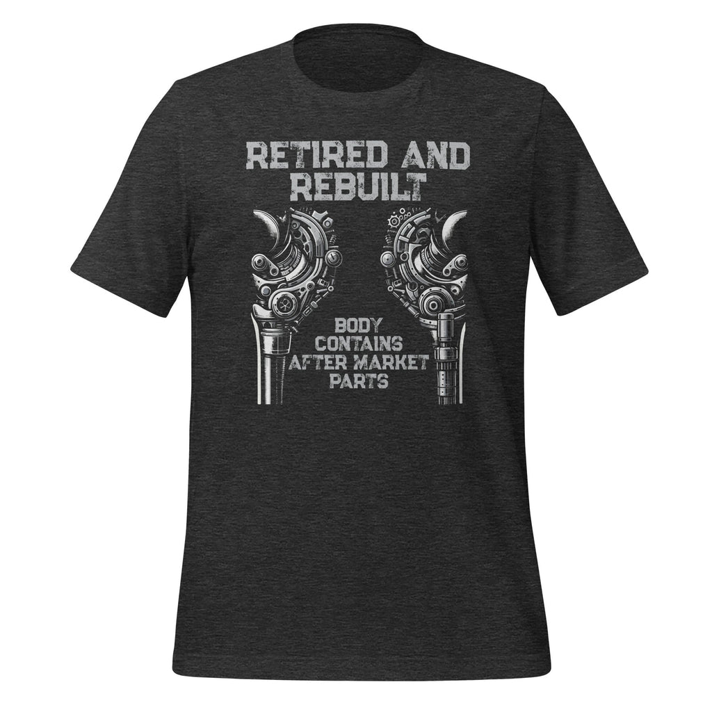Retired and Rebuilt Hip Knee Replacement Parts Funny Unisex product image 5