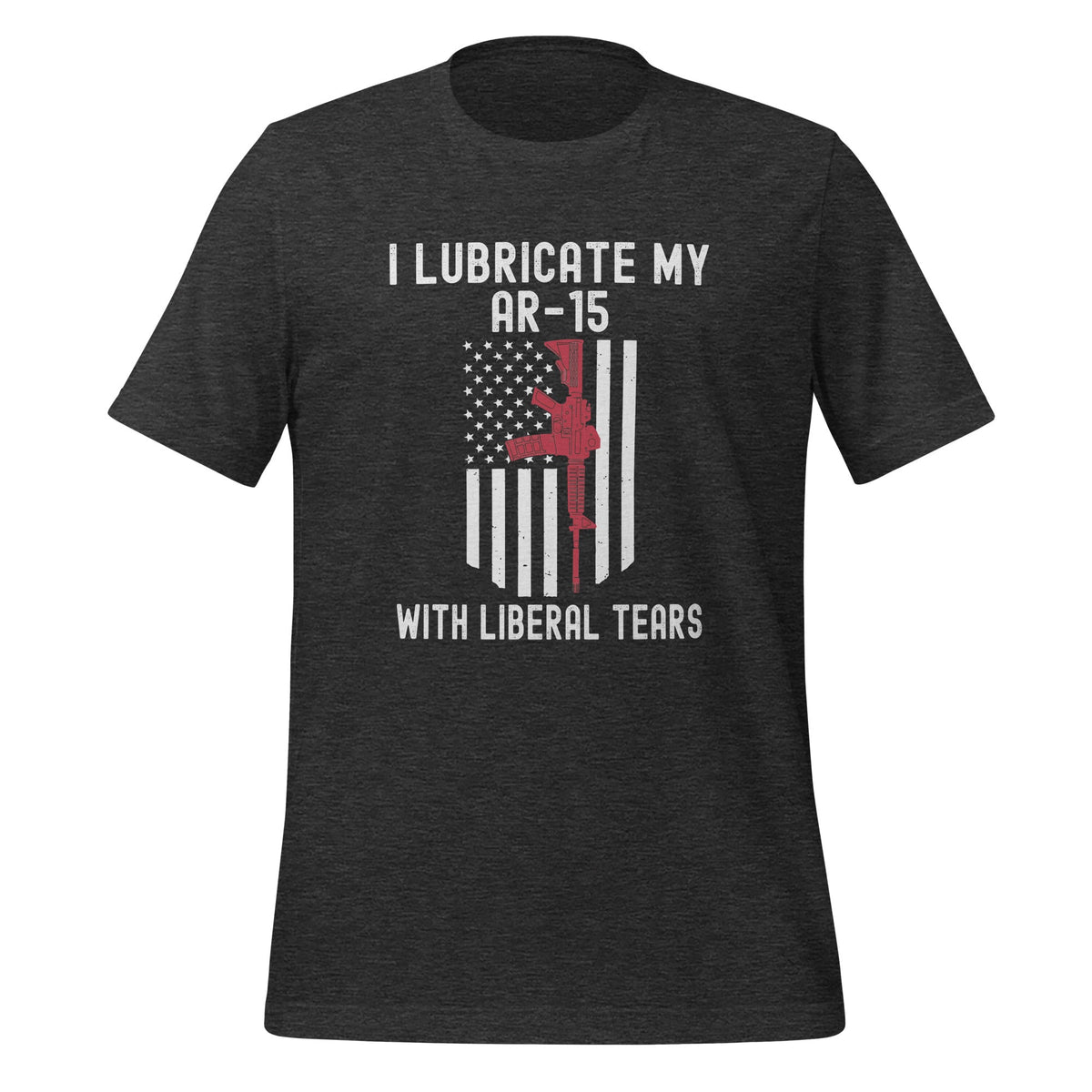 I Lubricate My Ar-15 With Liberal Tears Funny 2nd Amendment product image 5