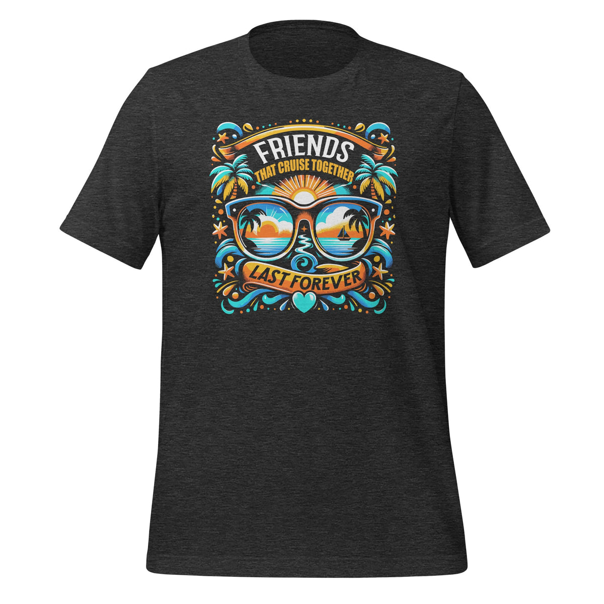 Friends That Cruise Together Last Forever Ship Cruising product image 5