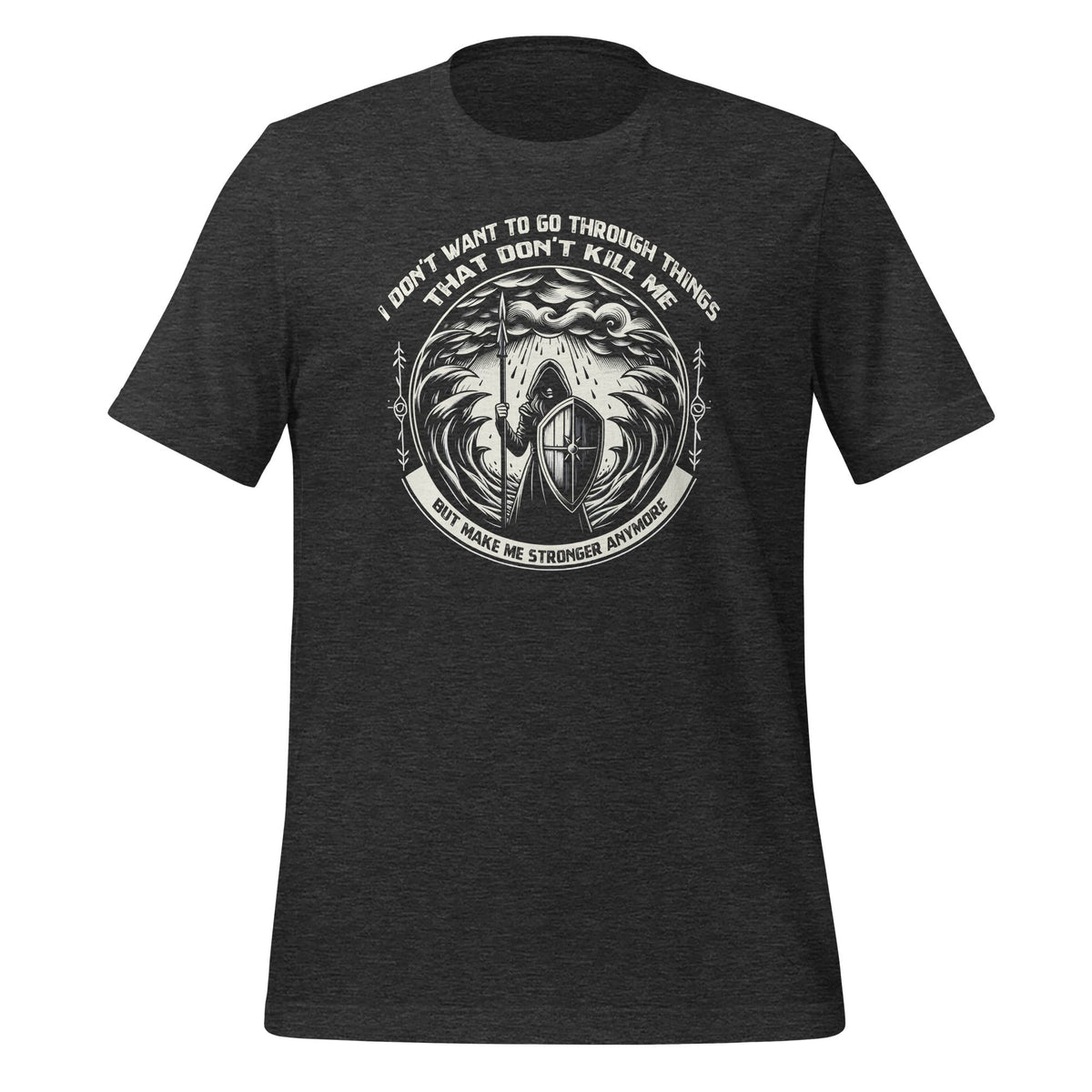 I Don't Want To Go Through Things That Kill Me Quote Unisex product image 5
