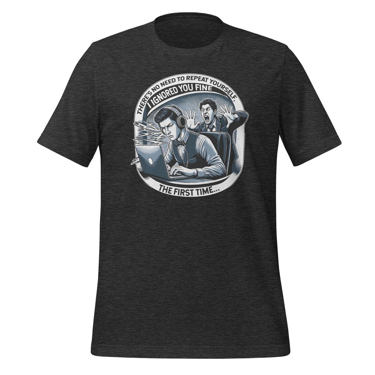 There's No Need To Repeat Yourself Sarcastic Humor Unisex product image 5