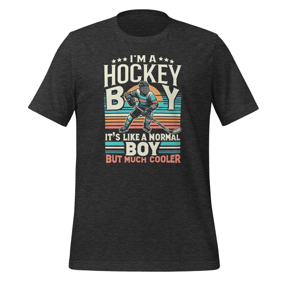 I'm A Hockey Boy It's Like A Normal But Much Cooler Unisex product image 4