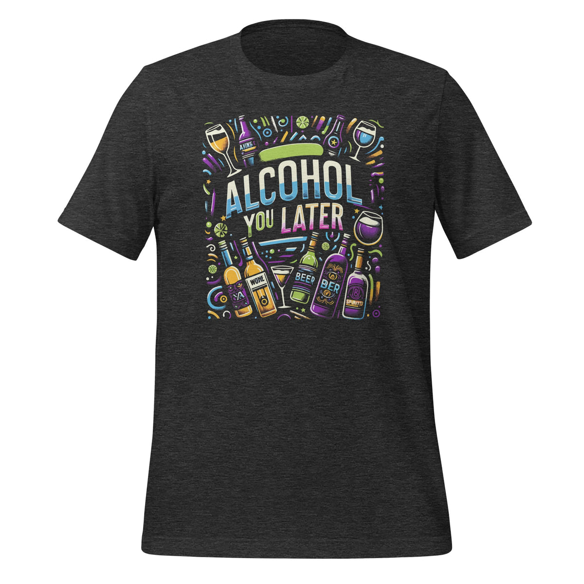 Alcohol You Hangover Later Funny Morning Humor Unisex product image 4
