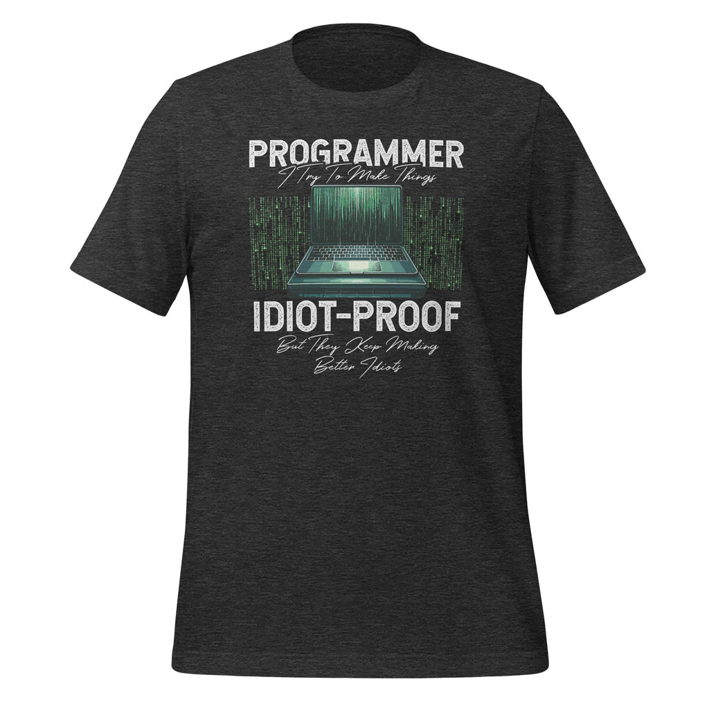 Programmer I Try To Make Things Idiot-proof Computer product image 4