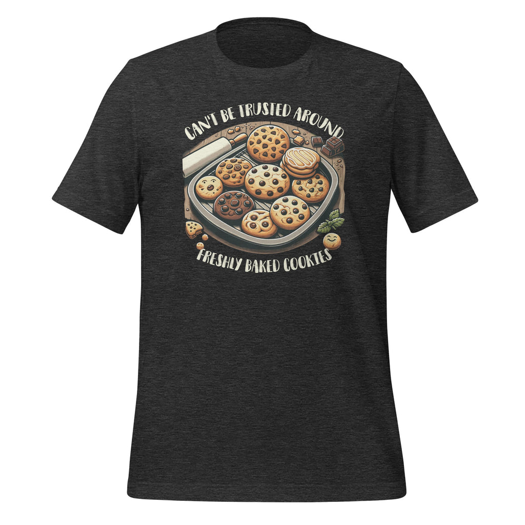 Can't Be Trusted Around Freshly Baked Cookies Funny Foodie product image 4