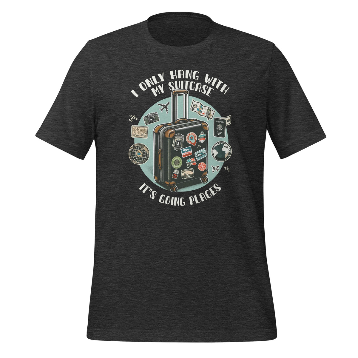 I Only Hang With My Suitcase. It’s Going Places Travelers product image 4