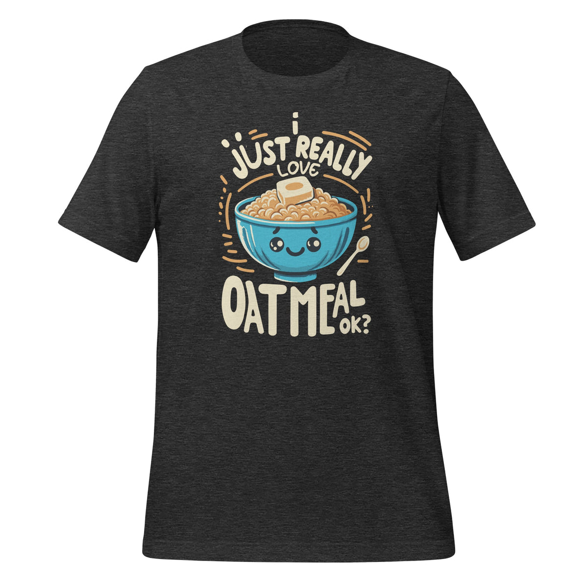 I Just Really Love Oatmeal Funny Breakfast Muffin Day product image 4
