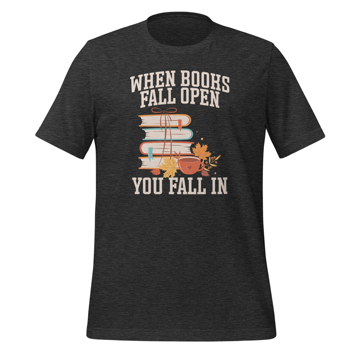 When Books Fall Open You In Teacher Thanksgiving Unisex product image 4