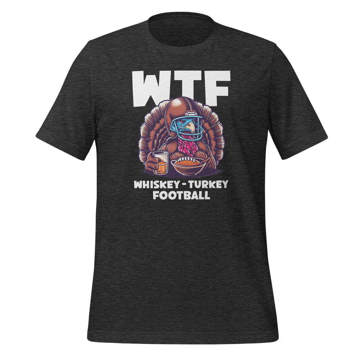 WTF Whiskey Turkey Football Thanksgiving Day Unisex T-Shirt product image 4
