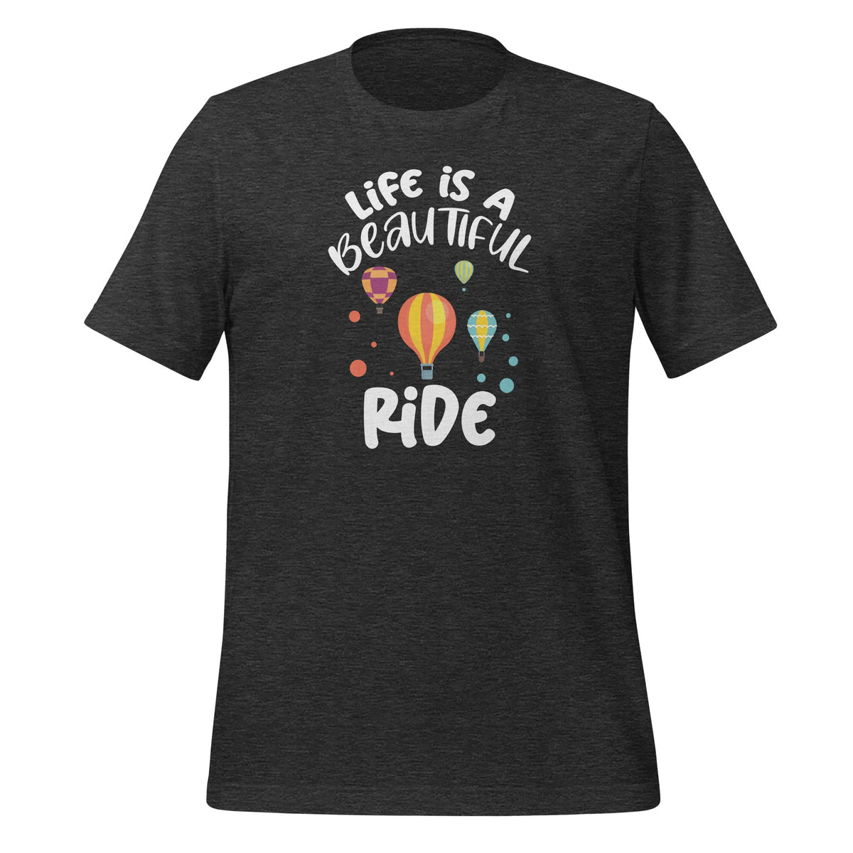 Life Is A Beautiful Ride Hot Air Balloon Loosen Up Lighten product image 4