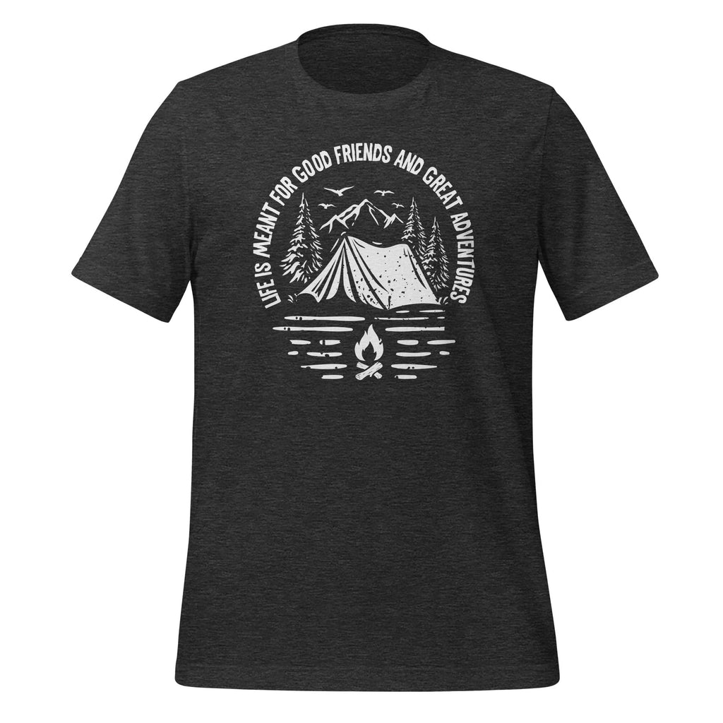 Life Is Meant For Good Friends Great Adventures Hiker product image 4