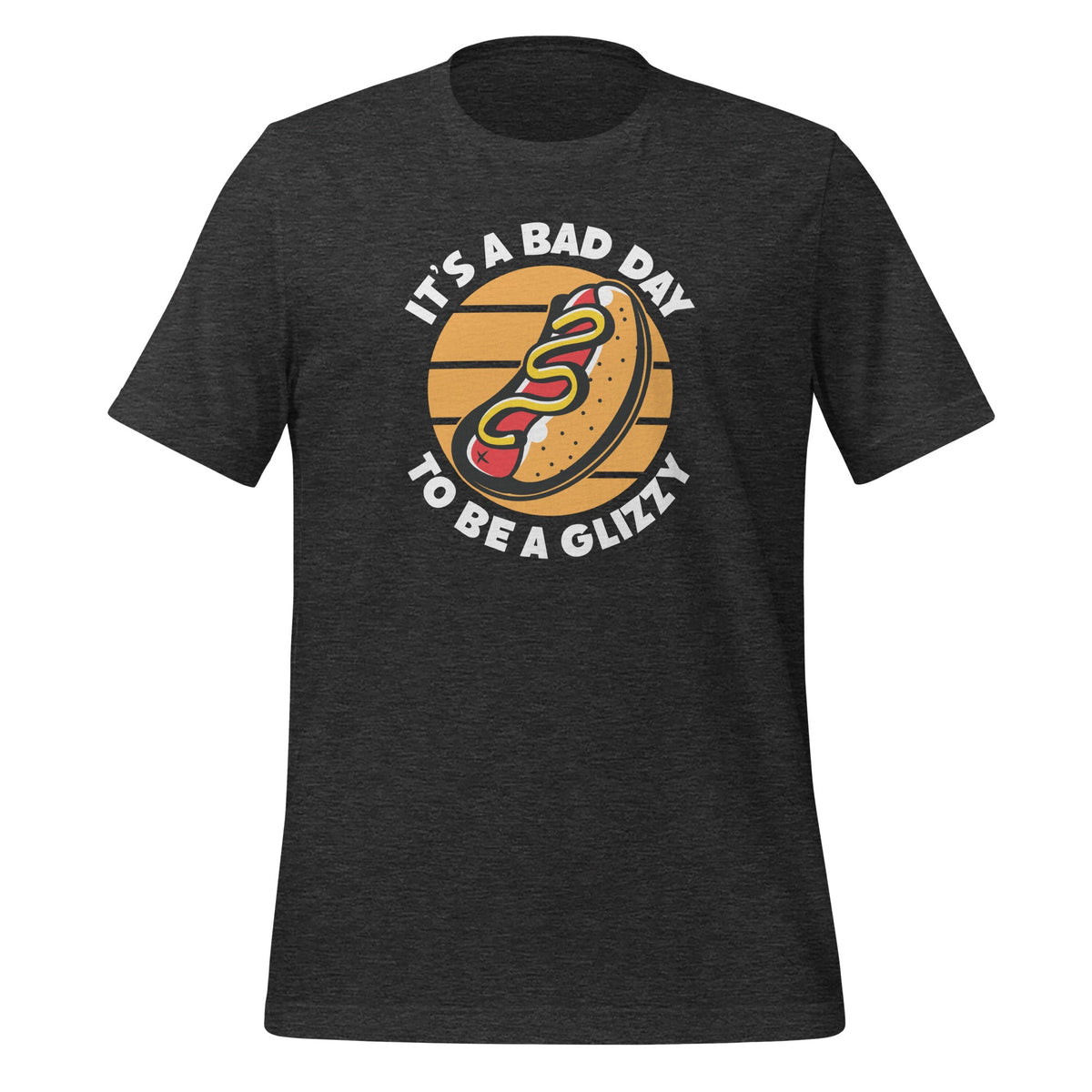 Its A Bad Day To Be A Glizzy For Hot Dog Lovers Foodie product image 4