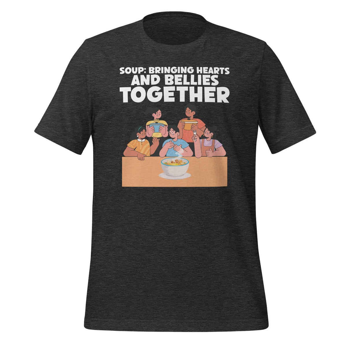 Soup Bringing Hearts and Bellies Together Foodie Lovers product image 4