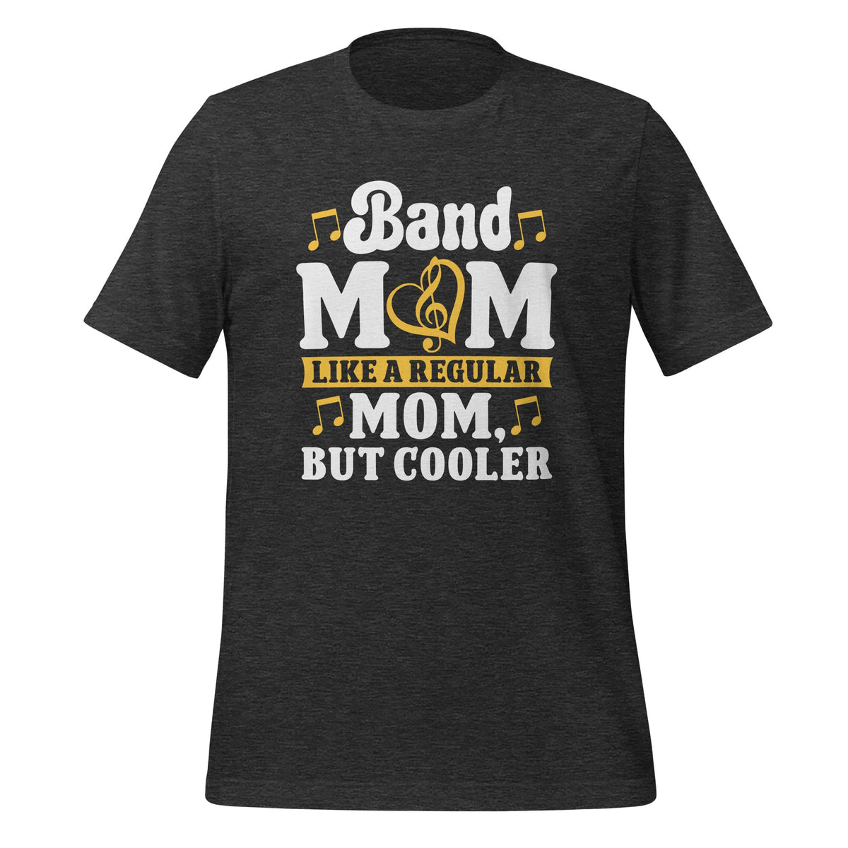 Heart Proud Marching Band Mom Like A Regular Unisex T-Shirt product image 4
