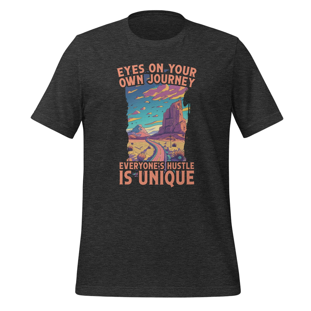 Eyes On Your Own Journey, Everyone's Hustle Is Unique product image 4
