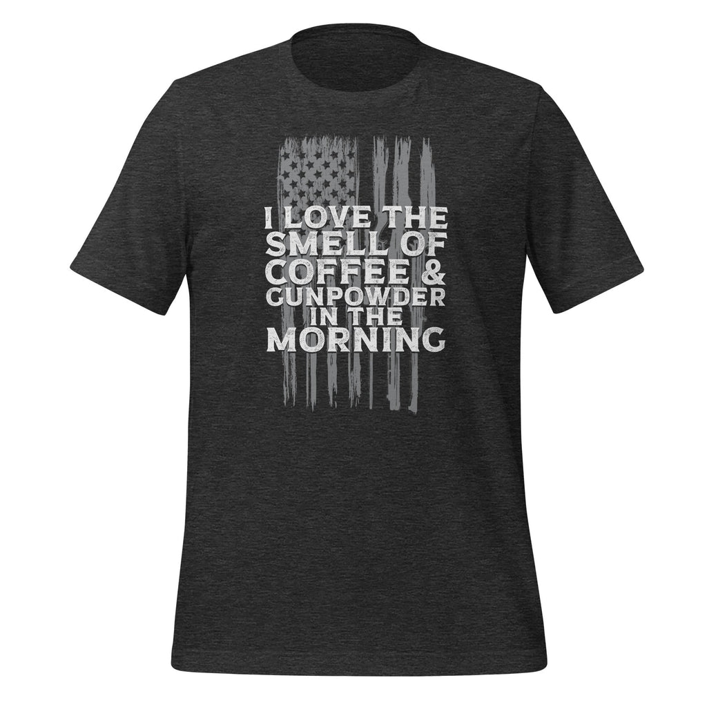 I Love The Smell Of Coffee And Gunpowder In Morning Unisex product image 4