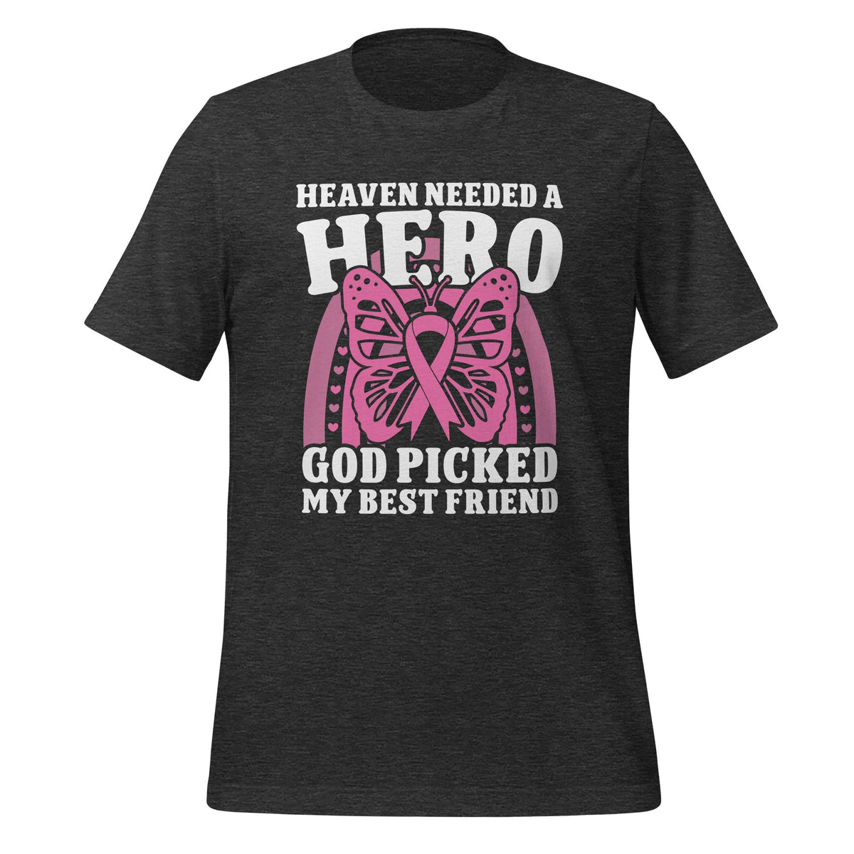 Heaven Needed A Hero God Picked My Best Friend Unisex product image 4