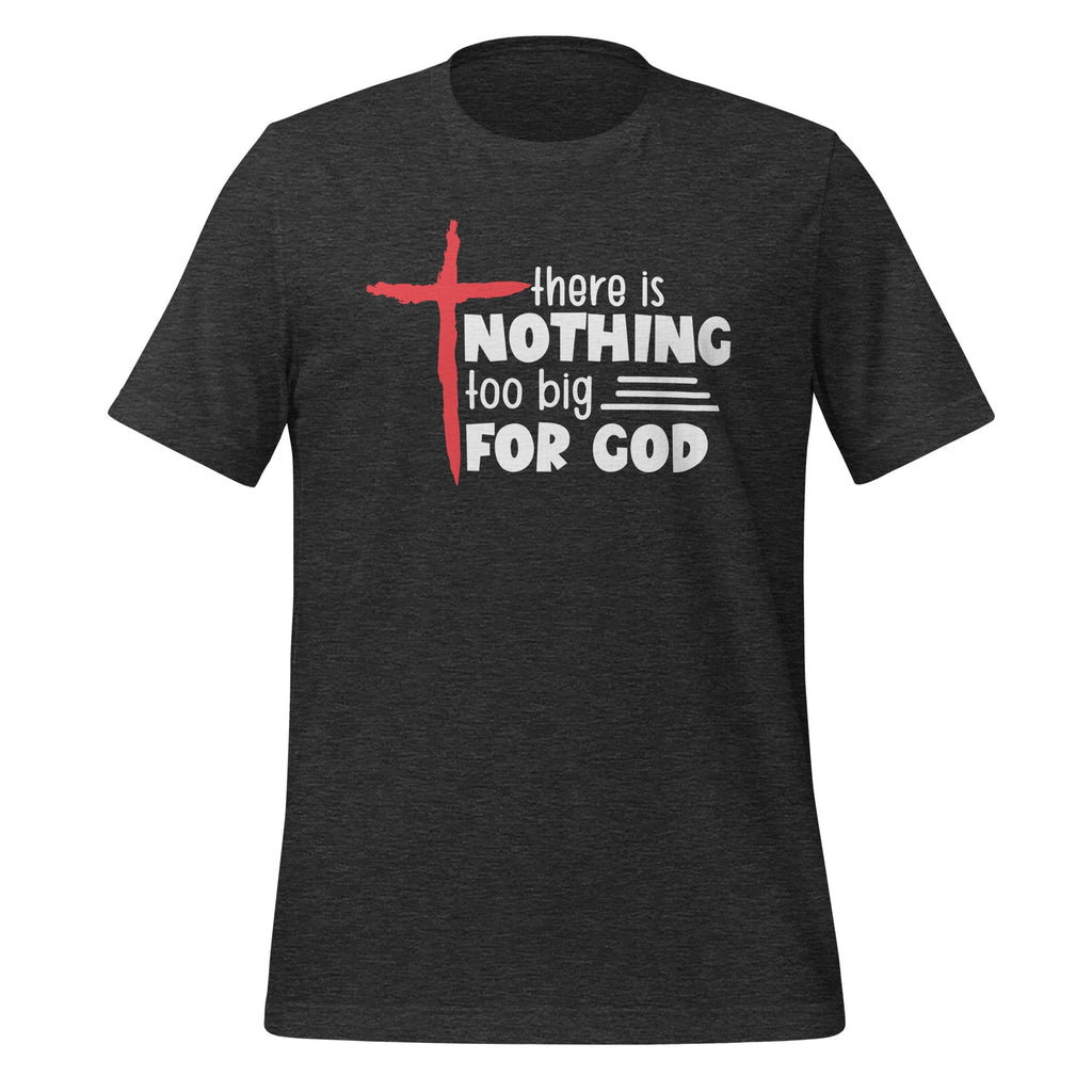 There Is Nothing Too Big For God Christian Saying Unisex product image 4
