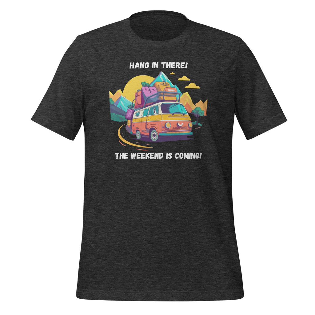 Hang In There Weekend Is Coming Camper Traveler Unisex product image 4