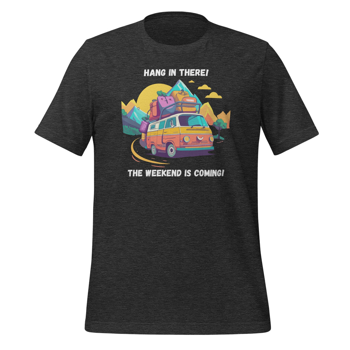 Hang In There Weekend Is Coming Camper Traveler Unisex product image 4