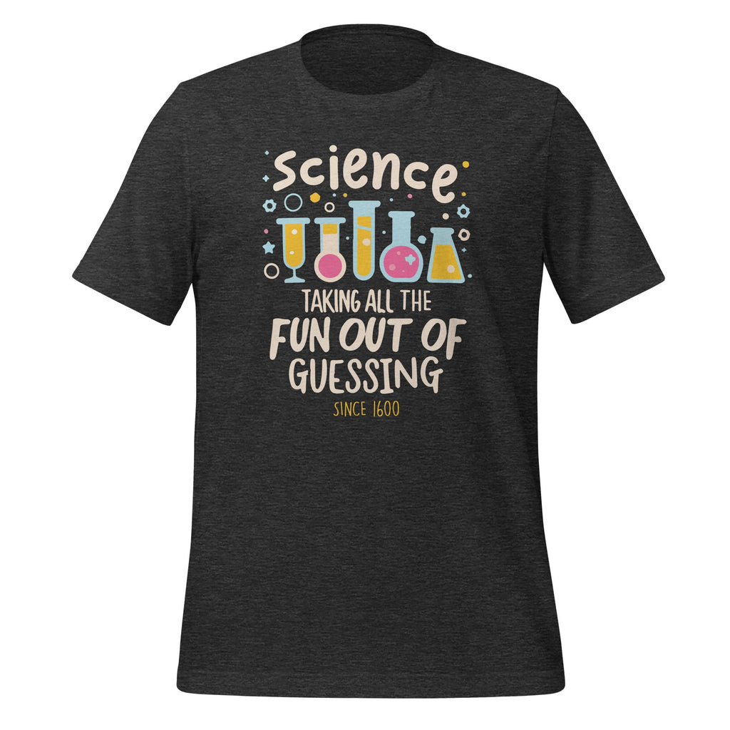 Science Taking All The Fun Out Of Guessing Since 1600 product image 4