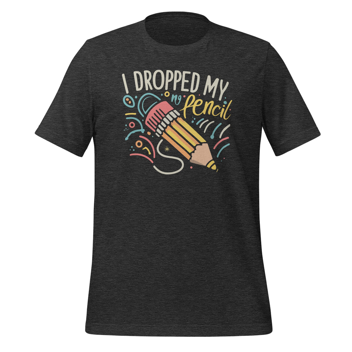 I Dropped My Pencil Funny Teacher Student Saying Costume product image 4