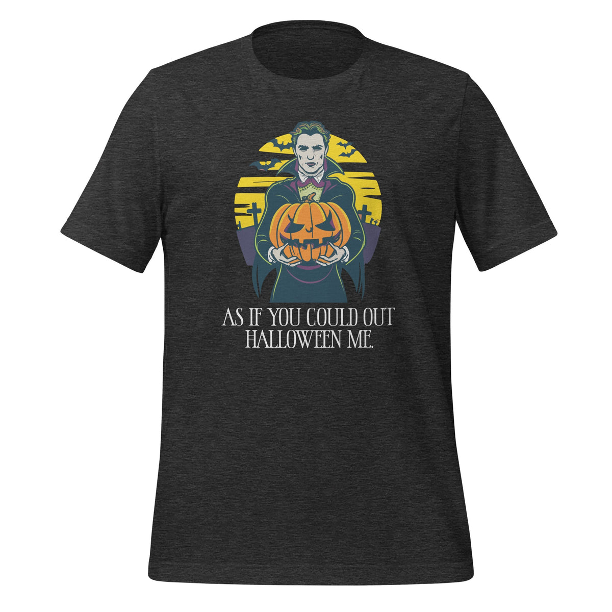As If You Could Out Halloween Me Funny Meme Spooky Season product image 4