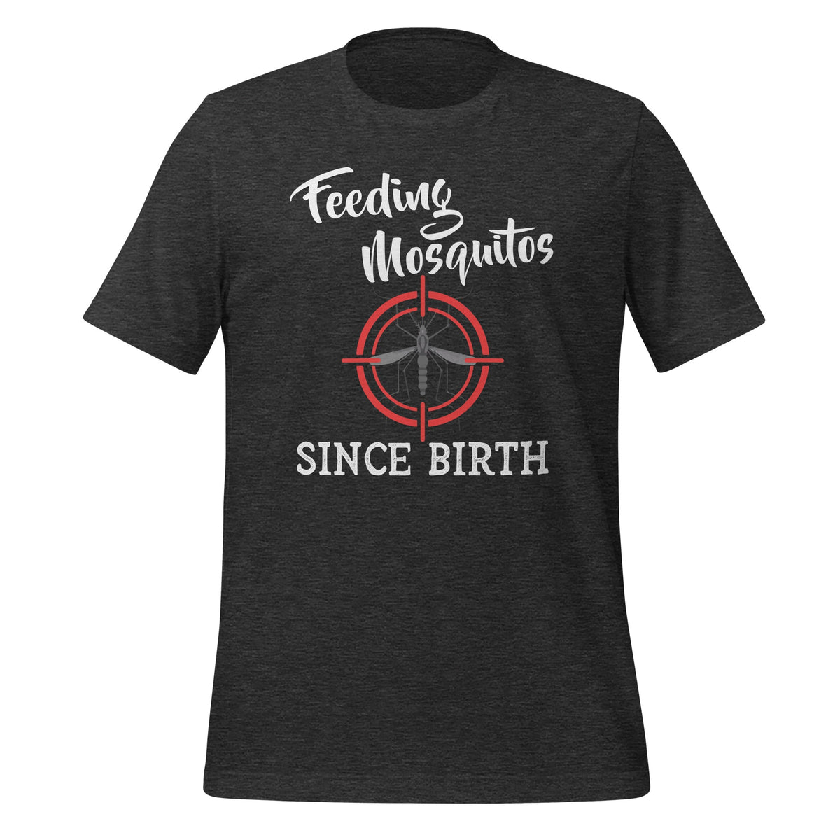 Feeding Mosquitos Since Birth Funny Saying Unisex T-Shirt product image 5