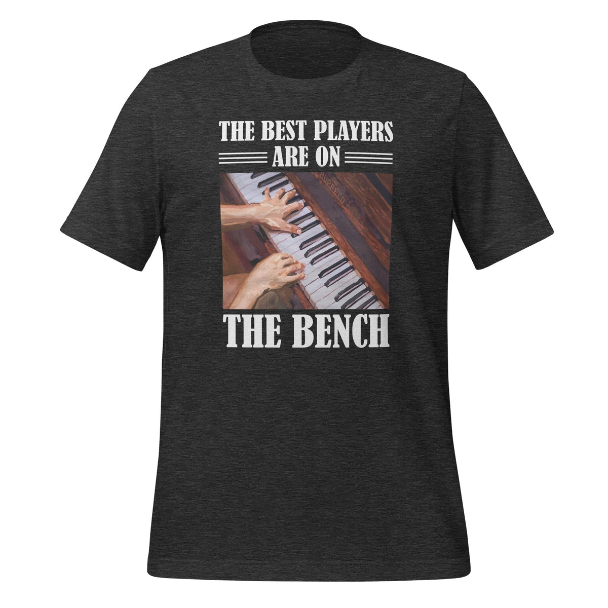 The Best Players Are On Bench Piano Player Pianist Unisex product image 5