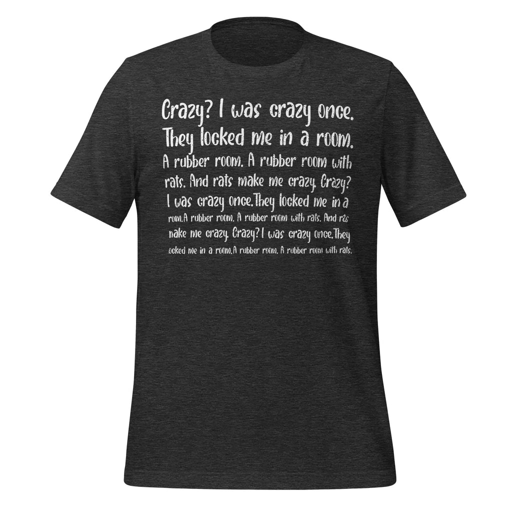 Crazy I Was Once Meme Funny Trend Unisex T-Shirt product image 5