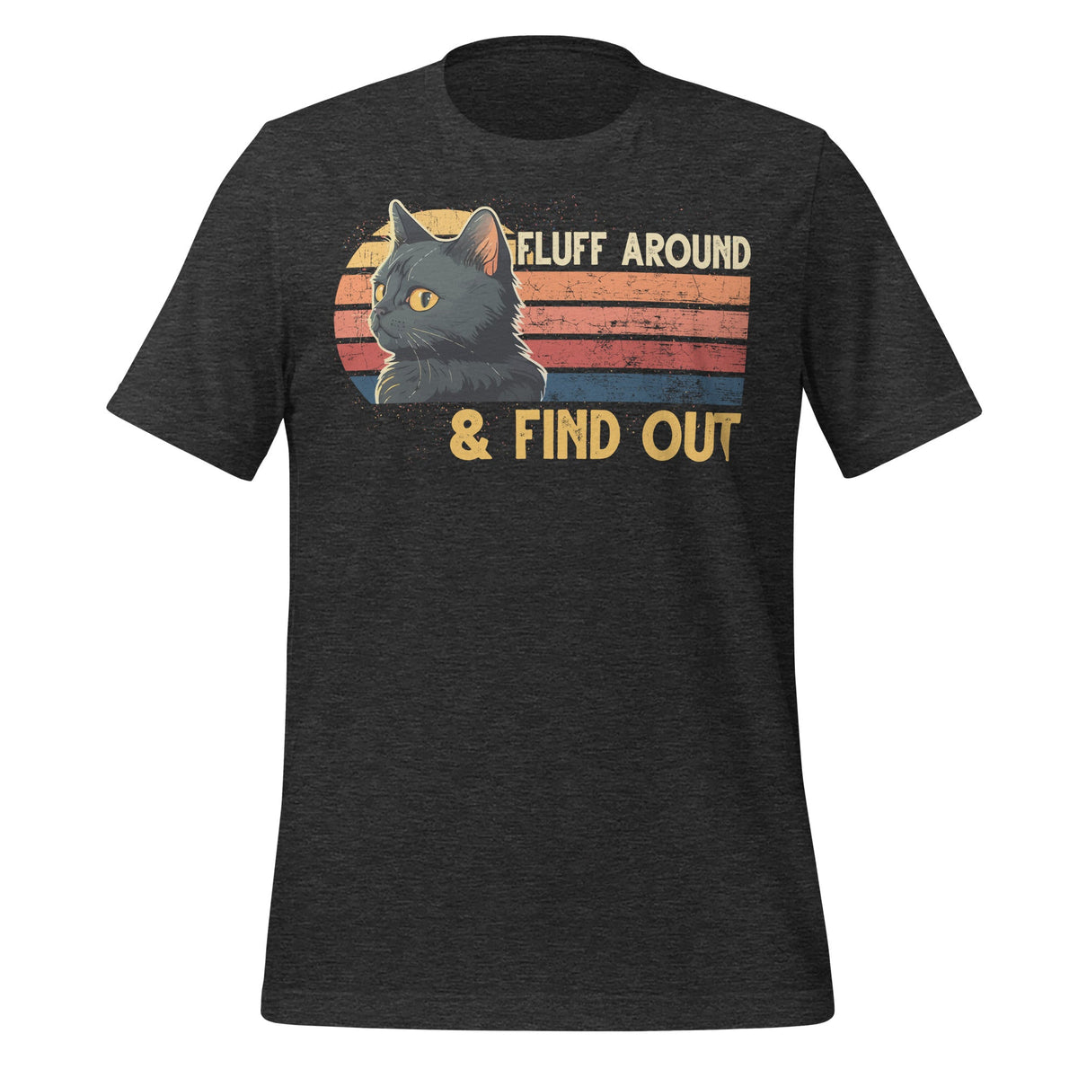 Fluff Around and Find Out Retro Cat Funny Sayings Unisex product image 5